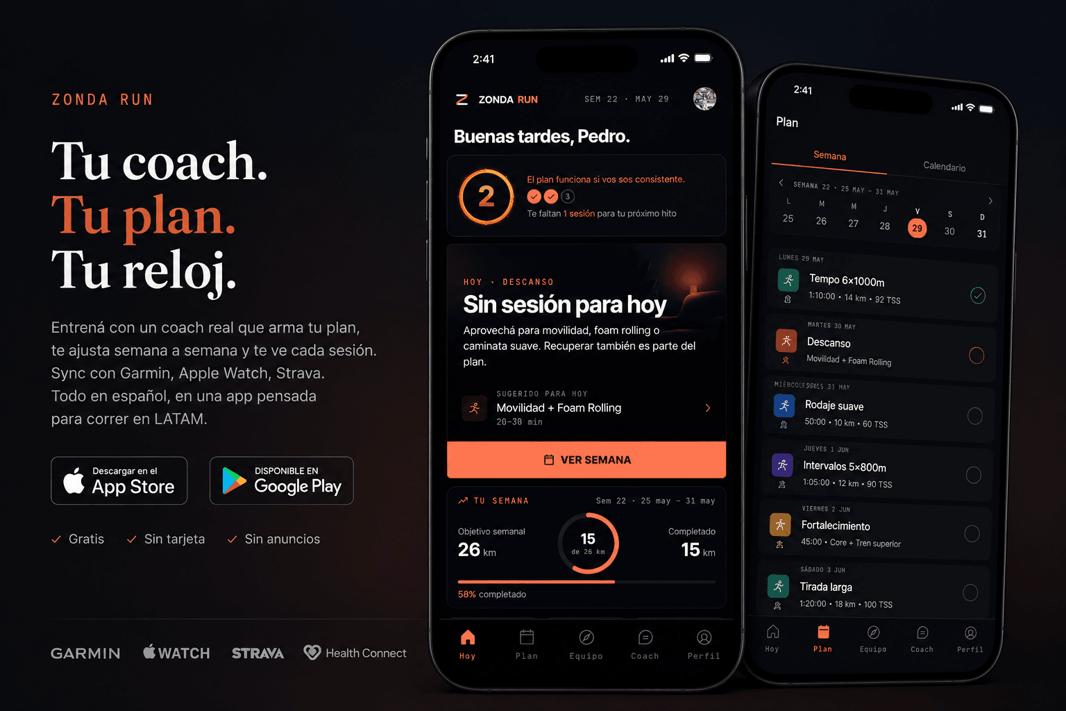 Zonda Run: tu coach, tu plan, tu reloj. Dos vistas de la app para atletas — pantalla de inicio con la sesión del día y vista de Plan semanal — junto a los botones de descarga en App Store y Google Play y los logos de Garmin, Apple Watch, Strava y Health Connect.